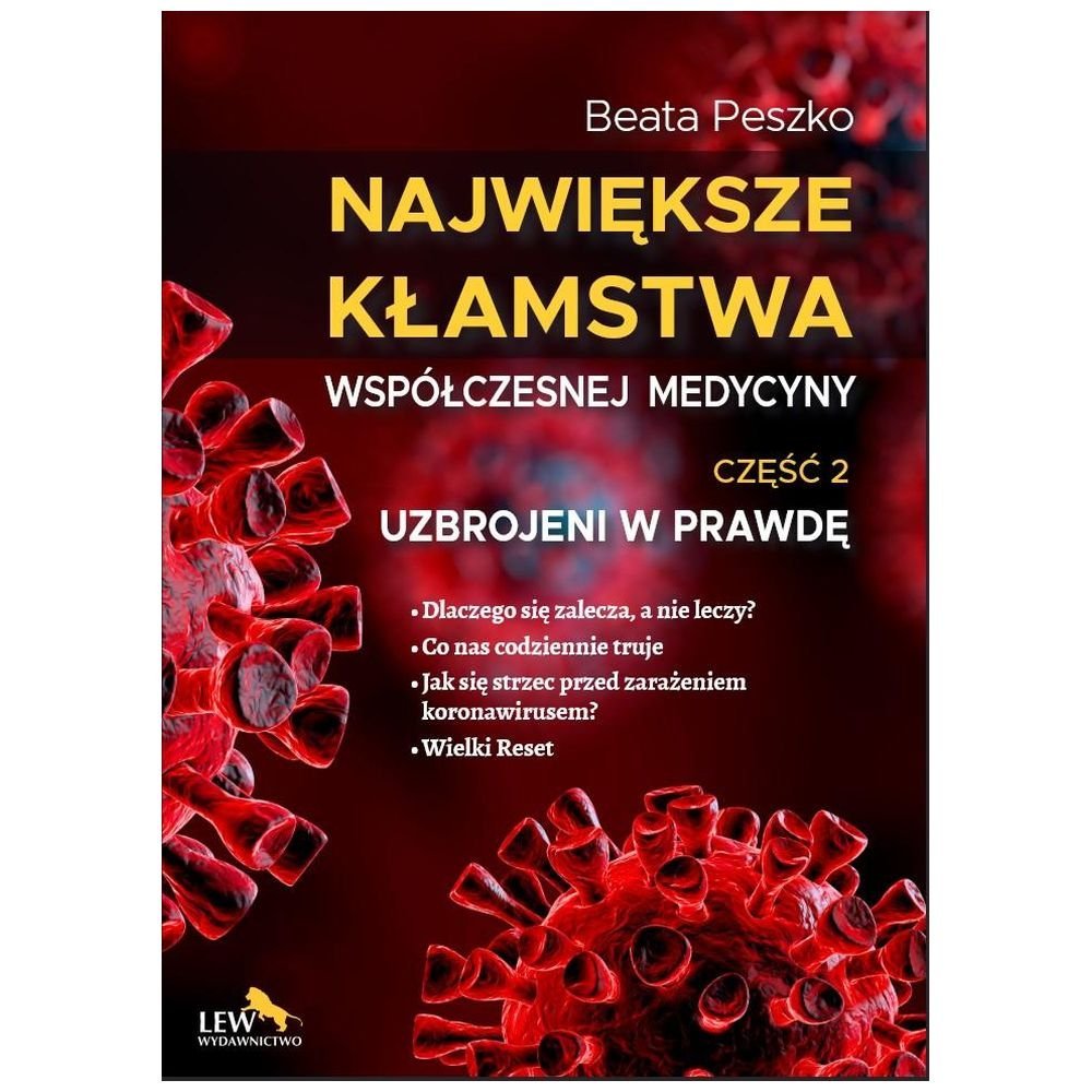 Największe kłamstwa współczesnej medycyny T.2