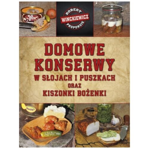 Domowe konserwy w słojach i puszkach...