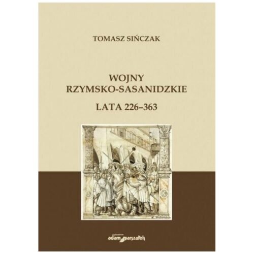 Wojny rzymsko-sasanidzkie. Lata 226-363