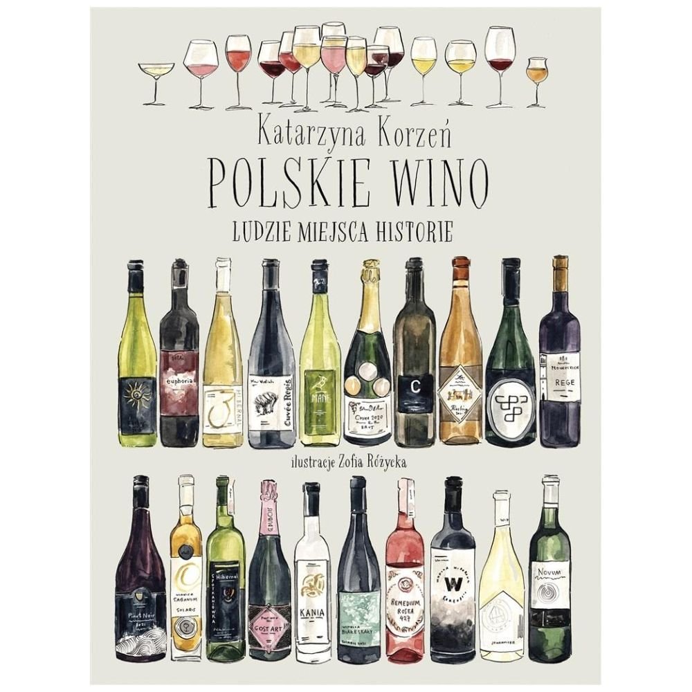 Polskie wino. Ludzie. Miejsca. Historie