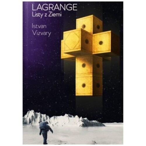 Lagrange. Listy z Ziemi