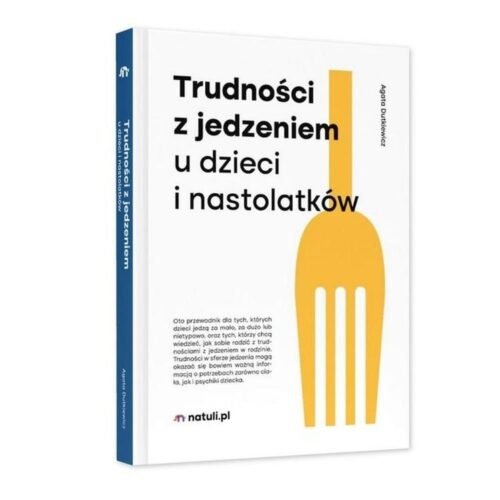 Trudności z jedzeniem u dzieci i nastolatków