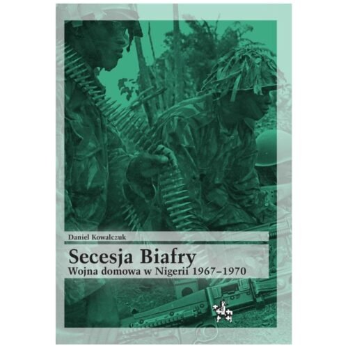 Secesja Biafry. Wojna domowa w Nigerii 1967-1970