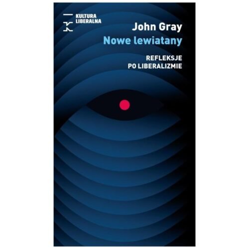 Nowe Lewiatany. Refleksje po liberalizmie