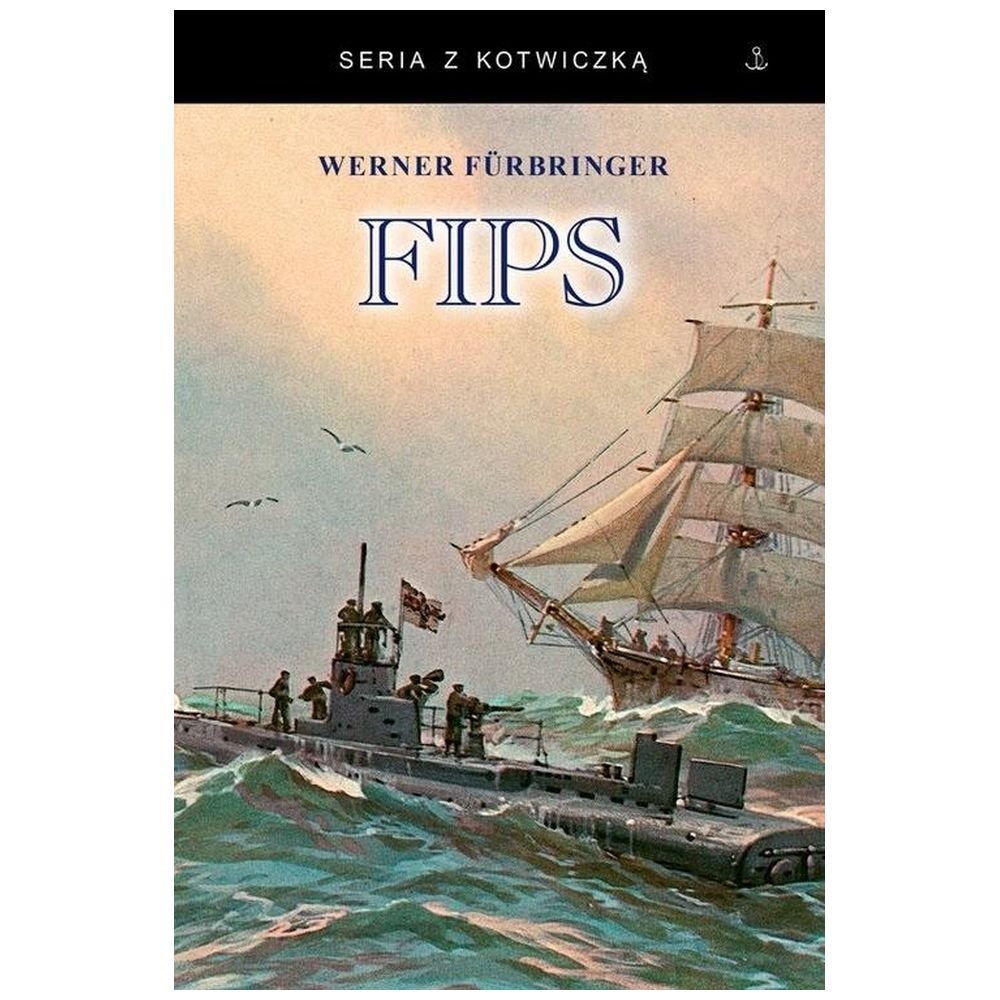 Fips. Legendarny dowódca U-boota 1915-1918 w.2