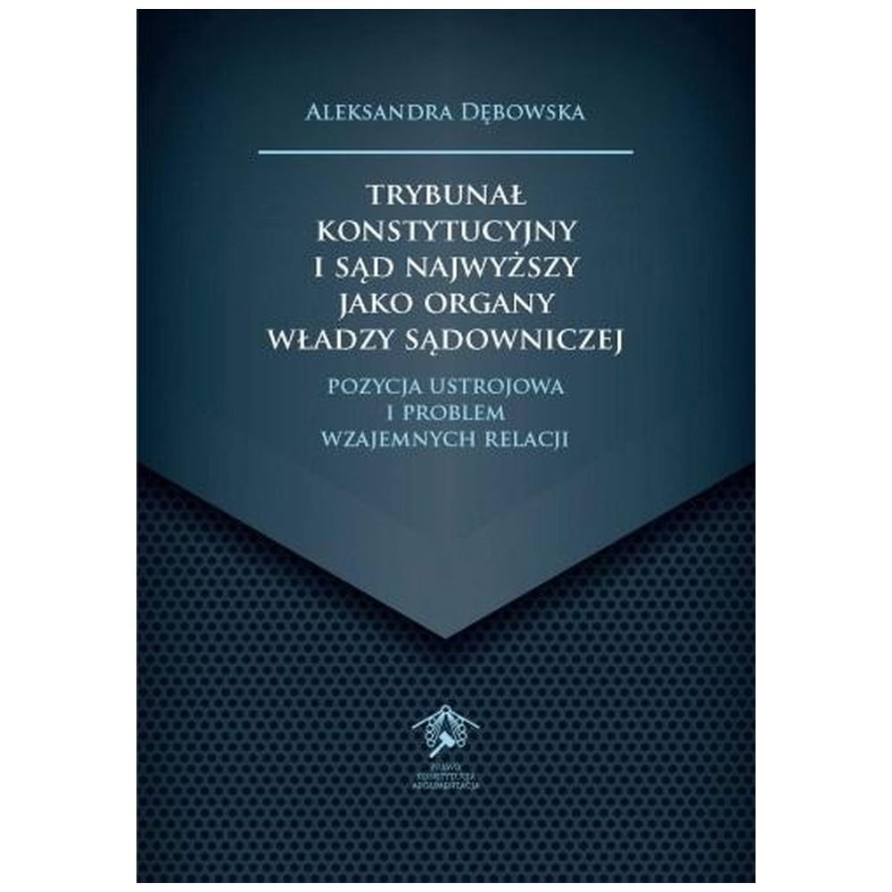 Trybunał Konstytucyjny i Sąd Najwyższy jako...
