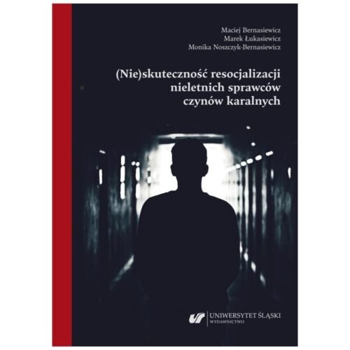 (Nie)skuteczność resocjalizacji nieletnich..