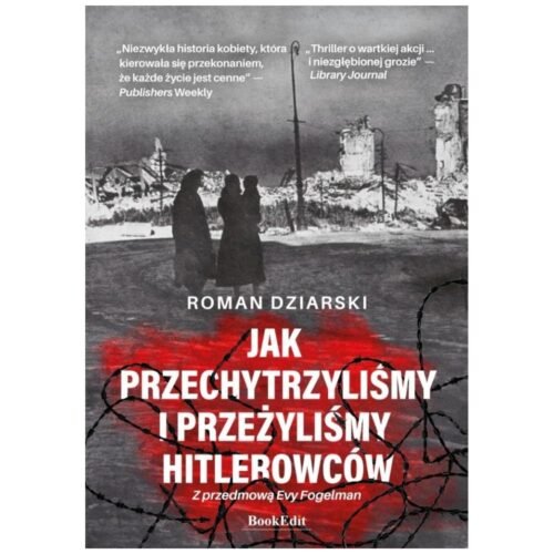 Jak przechytrzyliśmy i przeżyliśmy hitlerowców?