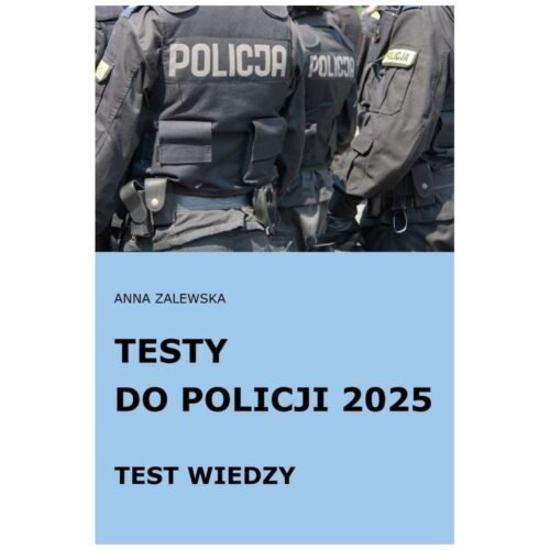 Testy do Policji 2025 Test wiedzy