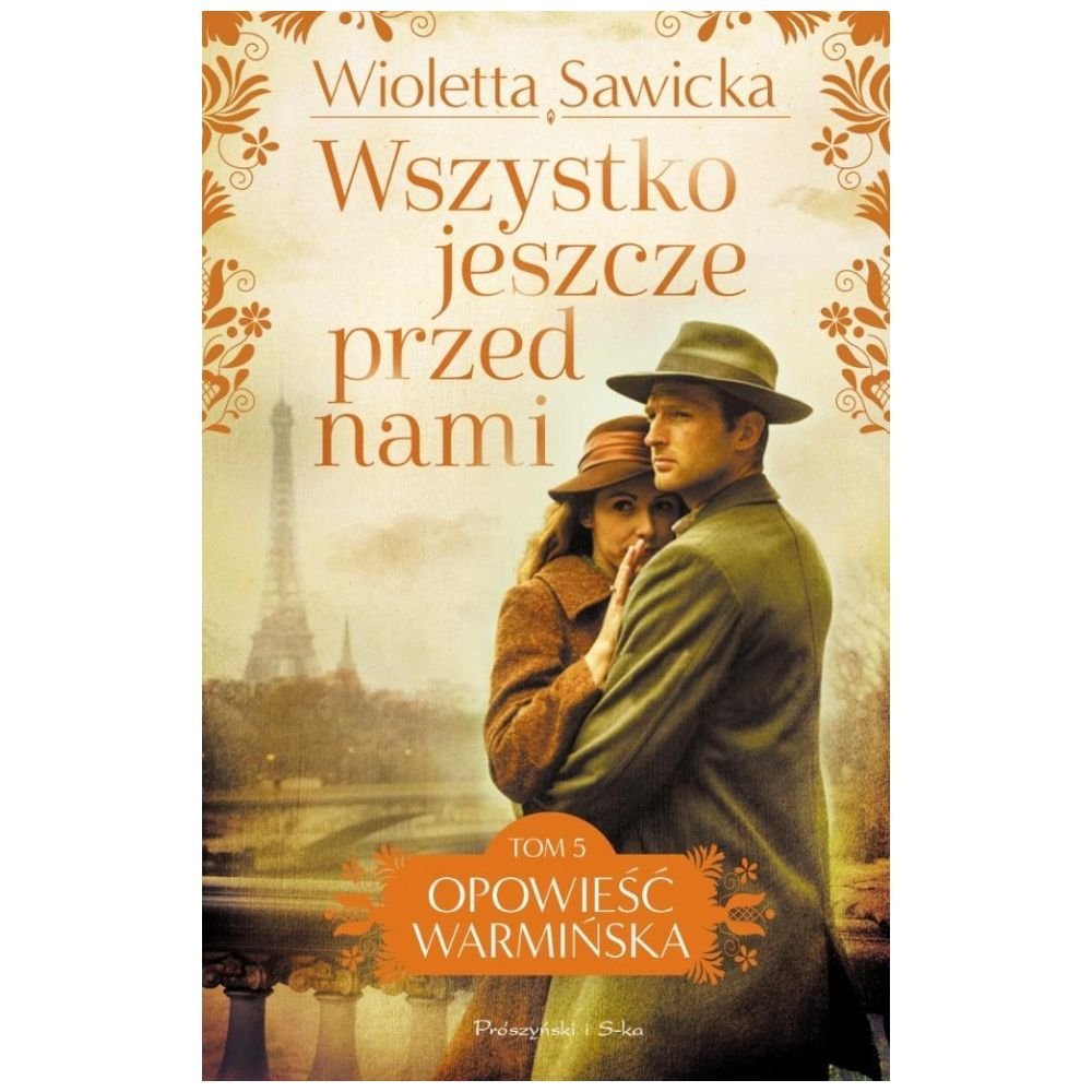 Opowieść warmińska T.5 Wszystko jeszcze przed nami