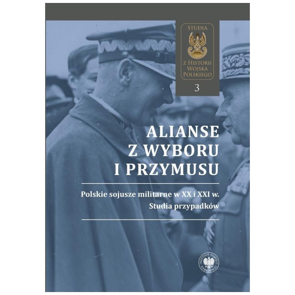 Alianse z wyboru i przymusu