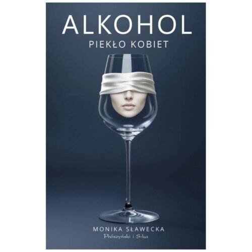 Alkohol. Piekło kobiet