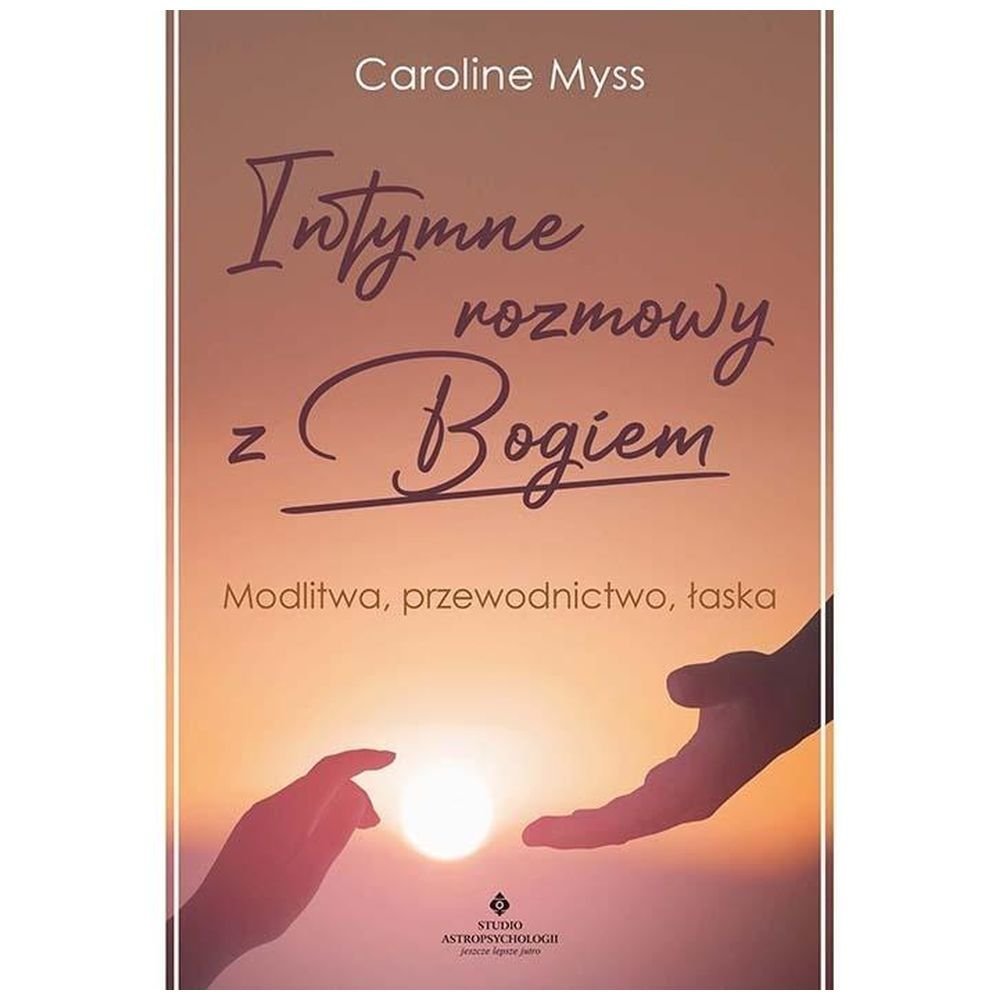 Intymne rozmowy z Bogiem