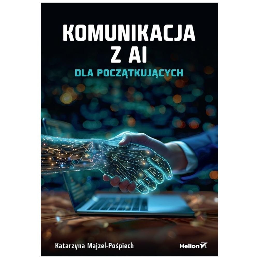 Komunikacja z AI. Dla początkujących