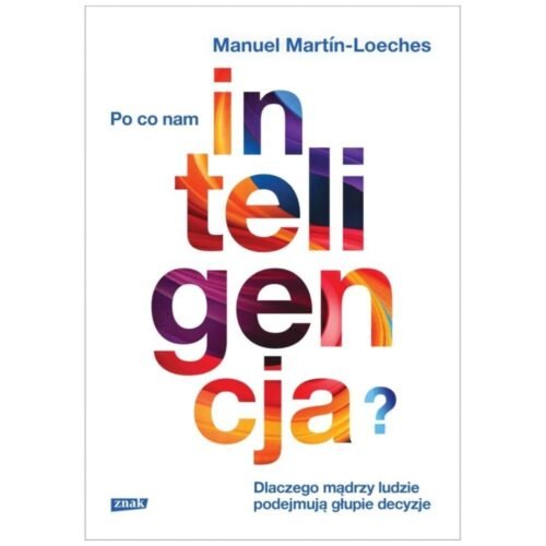Po co nam inteligencja?