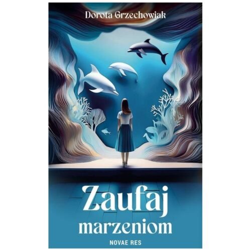 Zaufaj marzeniom