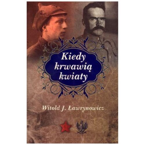Kiedy krwawią kwiaty