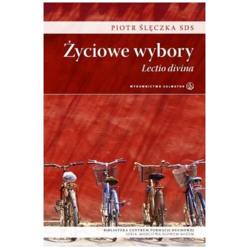 Życiowe wybory. Lectio divina