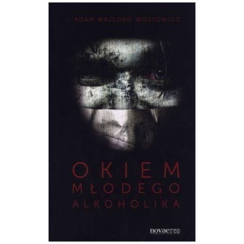 Okiem młodego alkoholika