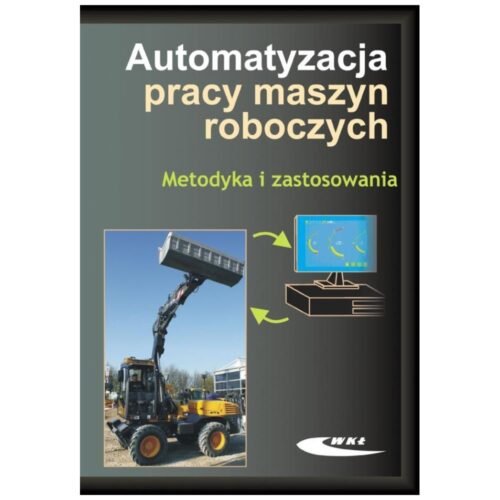 Automatyzacja pracy maszyn roboczych. Metodyka