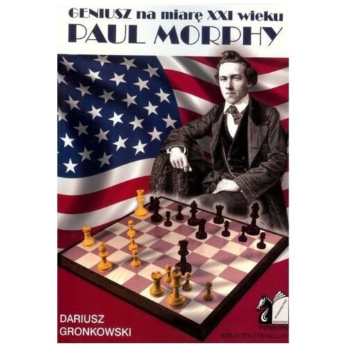 Geniusz na miarę XXI wieku. Paul Morphy