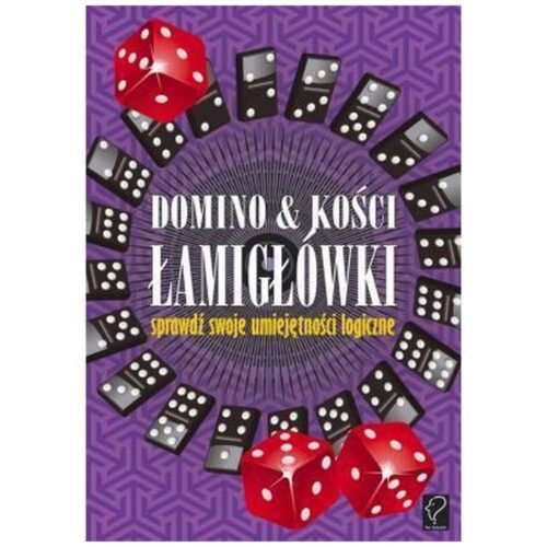 Domino & kości. Łamigłówki - sprawdź swoje...