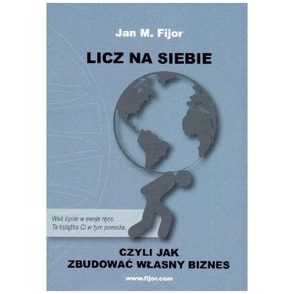Licz na siebie, czyli jak zbudować własny biznes