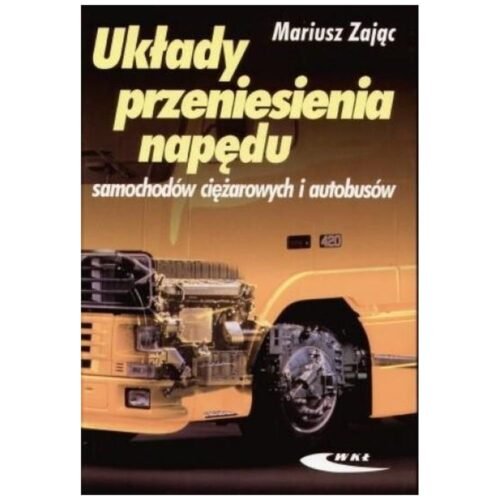 Układy przeniesienia napędu samochodów ciężarowych