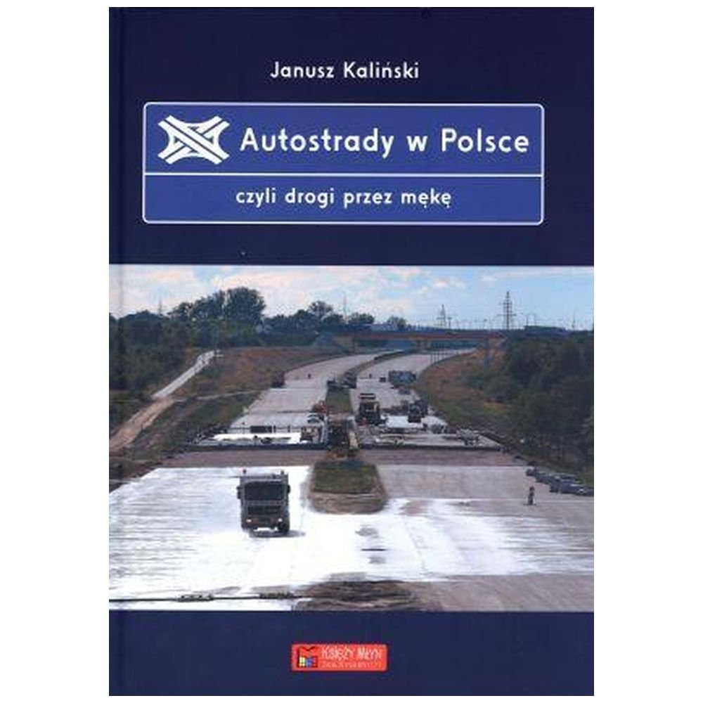 Autostrady w Polsce, czyli drogi przez mękę