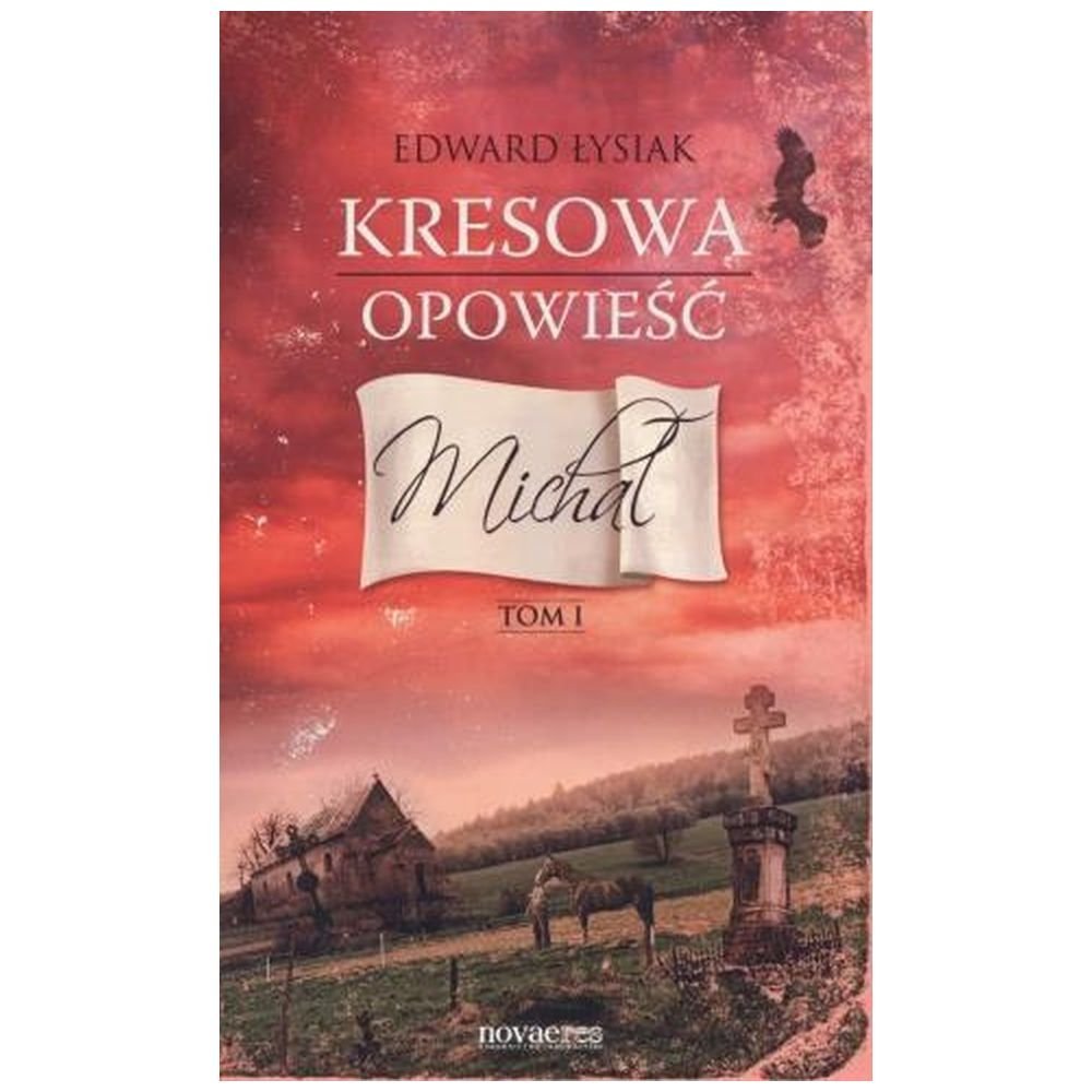 Kresowa opowieść T.1 Michał