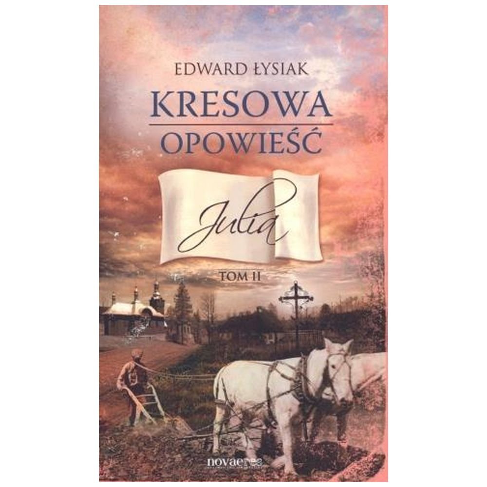 Kresowa opowieść T.2 Julia