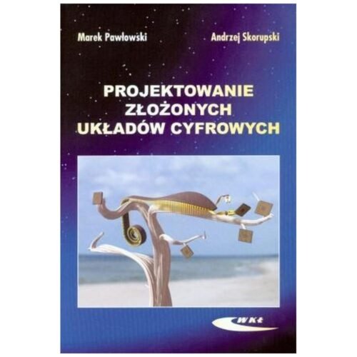 Projektowanie złożonych układów cyfrowych