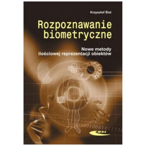 Rozpoznawanie biometryczne. Nowe metody ilościowej