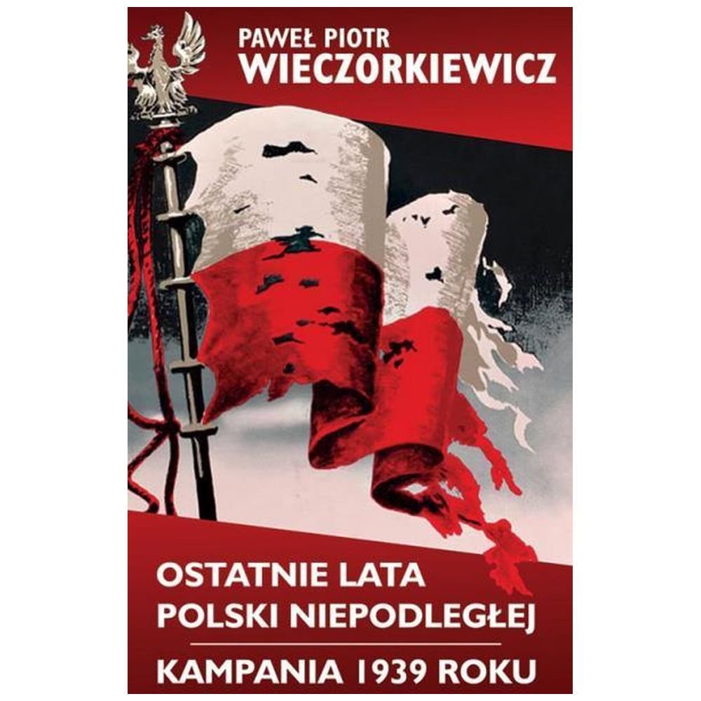 Ostatnie lata Polski Niepodległej/Kampania 1939 r.