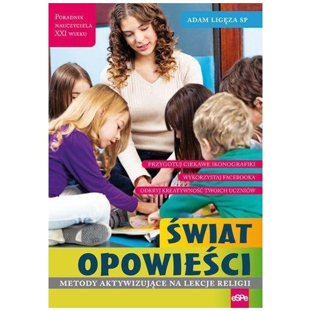 Świat opowieści. Metody aktywiz. na lekcje religii