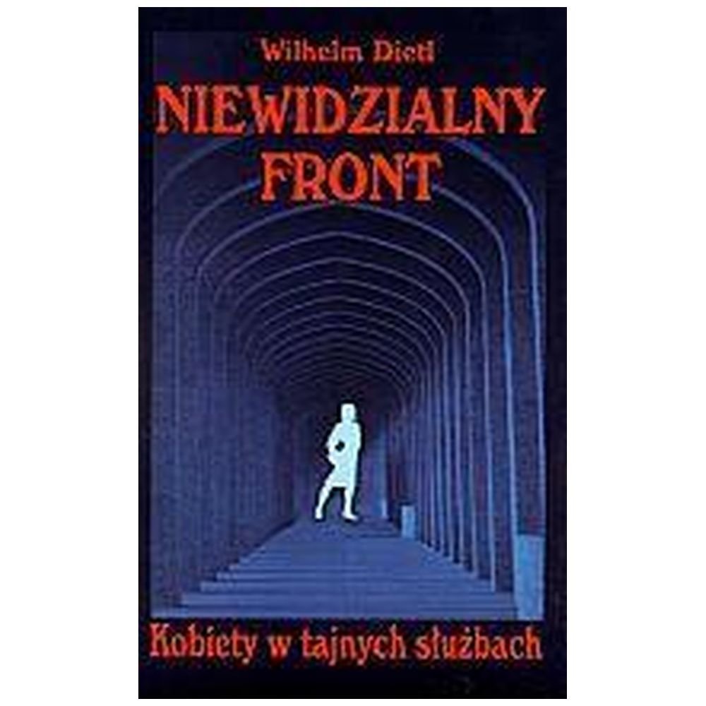 Niewidzialny front. Kobiety w tajnych służbach