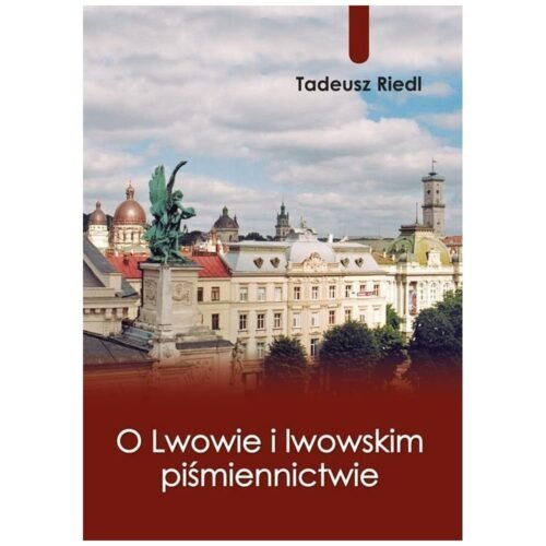 O Lwowie i lwowskim piśmiennictwie