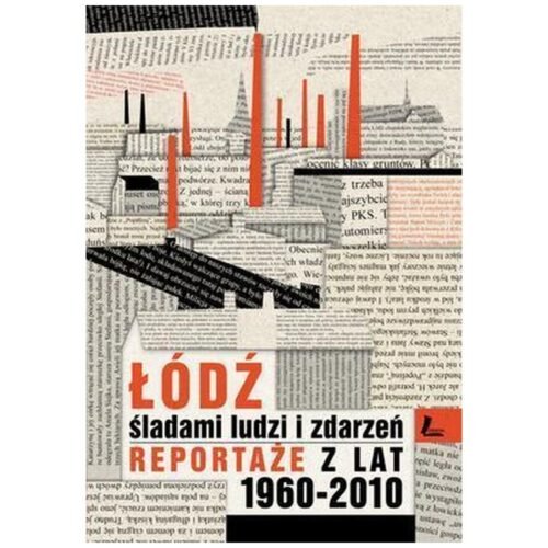 Łódź śladami ludzi i zdarzeń