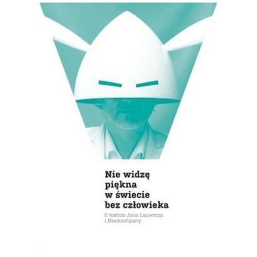 Nie widzę piękna w świecie bez człowieka