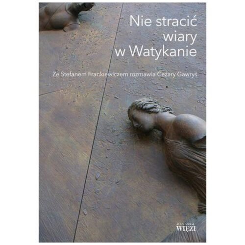 Nie stracić wiary w Watykanie