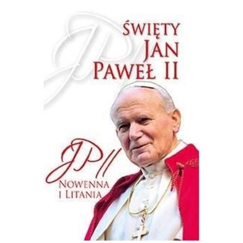 Święty Jan Paweł II. Nowenna i Litania