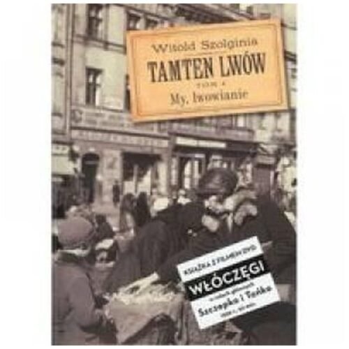 Tamten Lwów T.4 My, Lwowianie