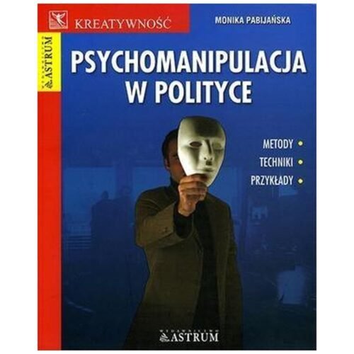 Psychomanipulacja w polityce