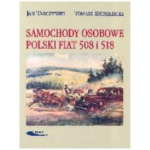 Samochody osobowe Polski Fiat 508 i 518