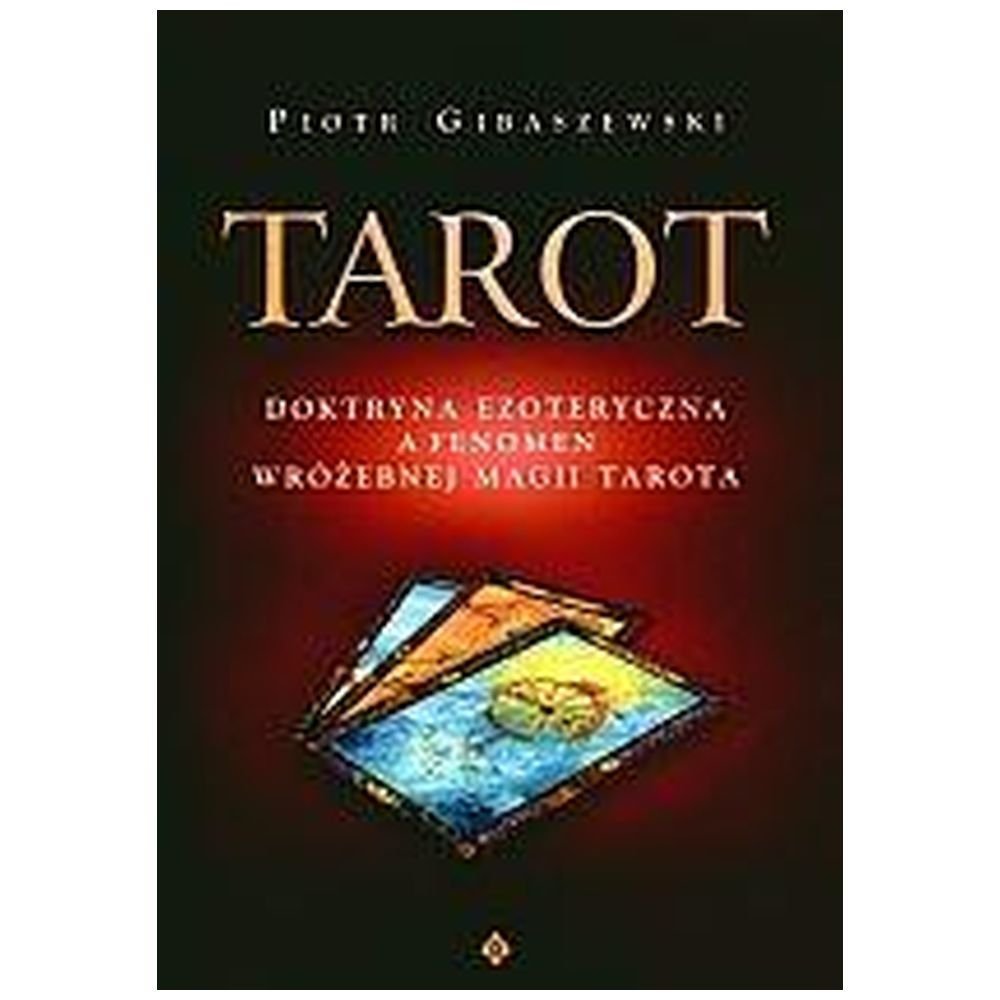 Tarot doktryna ezoteryczna a fenomen wróżebnej...