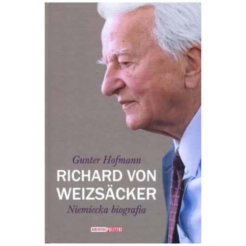 Richard von Weizsacker. Niemiecka biografia