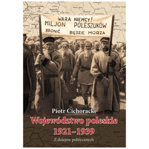 Województwo poleskie 1921-1939. Z dziejów ...