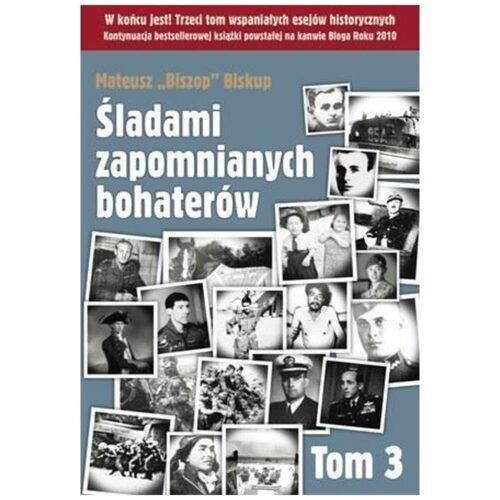 Śladami zapomnianych bohaterów T3