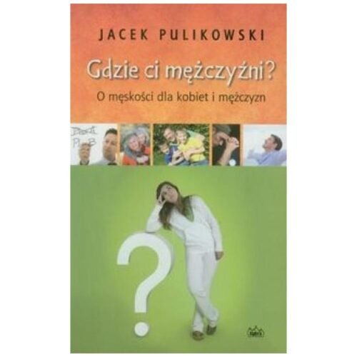 Gdzie ci mężczyźni