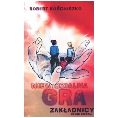 Niewidzialna gra. Część III. Zakładnicy